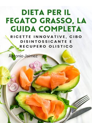 cover image of DIETA PER IL FEGATO GRASSO, LA GUIDA COMPLETA